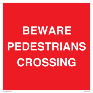 BEWARE PEDESTRIANS CROSSING